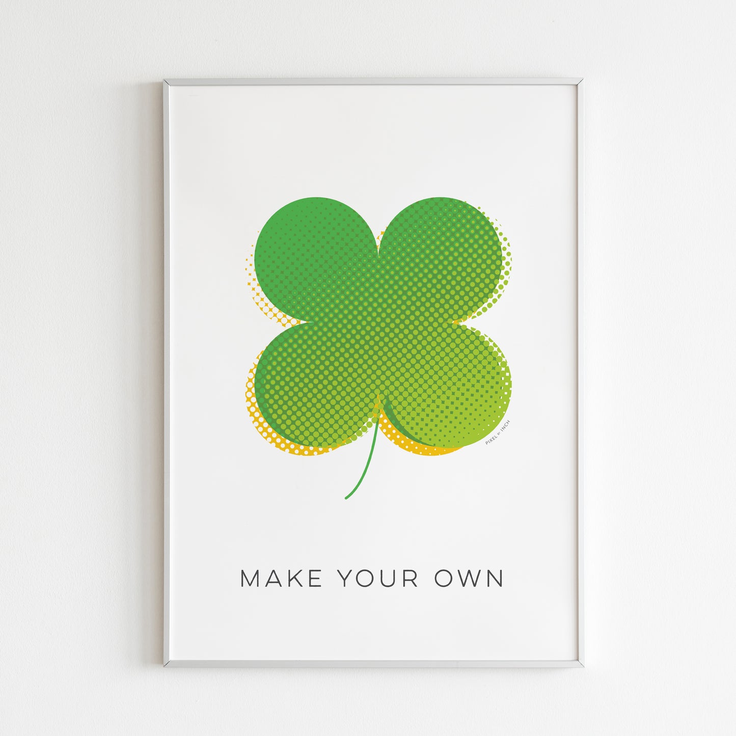 Make Your Own Luck Poster